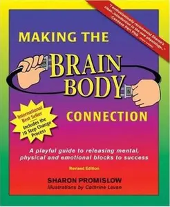 USED-Making the Brain Body Connection: A Playful Guide to Identifying & Releasing Mental, Physical & Emotional Triggers by Sharon Promislow (Paperback)