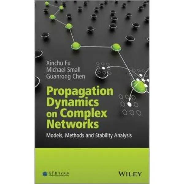 USED-Propagation Dynamics on Complex Networks: Models, Methods and Stability Analysis by Fu, Xinchu (Hardcover)