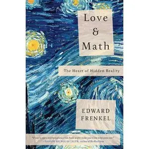 USED-Love and Math: The Heart of Hidden Reality by Edward Frenkel (Hardcover)