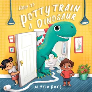 USED-How to Potty Train a Dinosaur by Pace, Alycia (Board book)