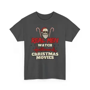 Real Men Watch Hallmark Christmas Movies Shirt, Mens Holiday T-shirt