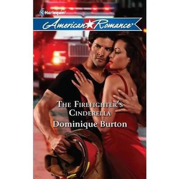 USED-The Firefighter's Cinderella (Harlequin American Romance #1376) by Dominique Burton (Paperback)