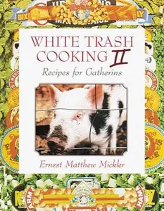 USED Book - White Trash Cooking II: Recipes for Gatherins by Mickler, Ernest Matthew (Spiral-bound) - english