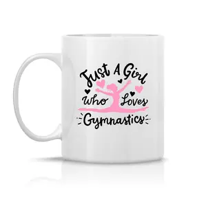 Gymnastics Gymnast Just A Girl Who Loves Gymnastics Ceramic Coffee Mug, Just A Girl Who Loves Gymnastics Mug, Funny Gift Idea For Her