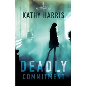 USED-Deadly Commitment by Harris, Kathy (Paperback)