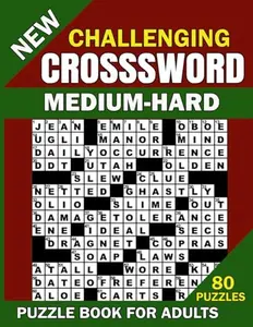 New Challenging Crossword Medium-Hard Puzzle Book For Adults: 80 Medium To Hard Crossword Puzzle Book For Adults | Challenging Crossword Puzzles.... (Medium Puzzles For Adults 2023)