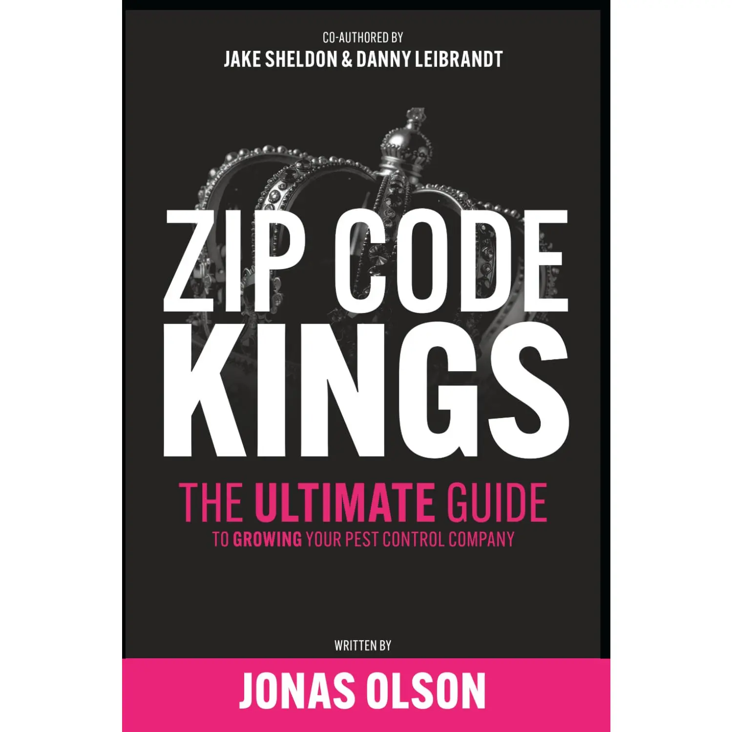 Zip Code Kings: The Ultimate Guide to Growing Your Pest Control Company