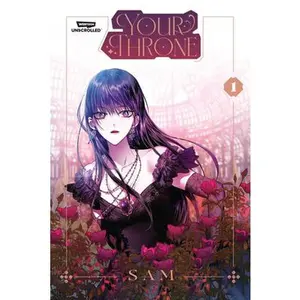 Your Throne Volume One: A Webtoon Unscrolled Graphic Novel -- Sam, Paperback