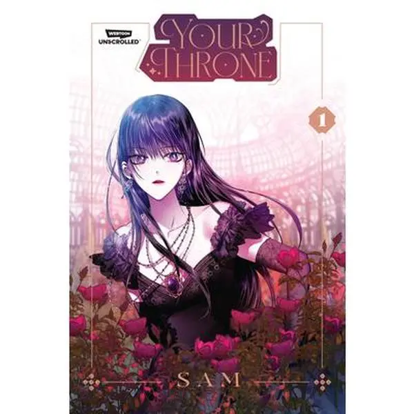 Your Throne Volume One: A Webtoon Unscrolled Graphic Novel -- Sam, Paperback