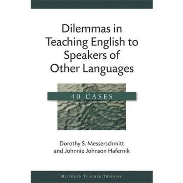 USED-Dilemmas in Teaching English to Speakers of Other Languages: 40 Cases by Hafernik, Johnnie Johnson (Paperback)