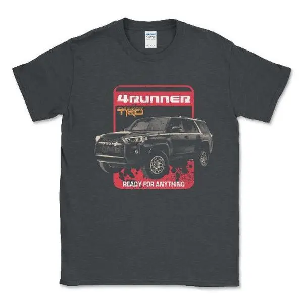 Toyota 4 Runner Ready for Anything Off Road Lifestyle T-shirt Cotton Top, Shortsleeve, Casual