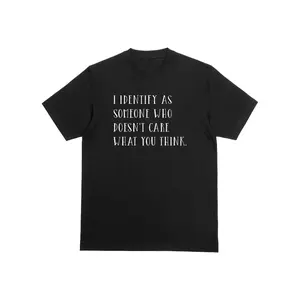 Funny Sarcastic Tshirt I Identify As Someone Who Doesn't Care What You Think Handwritten Graphic Tee Casual Cotton Short Sleeve Tshirt for Men Women Humorous Gift Trendy Funny Fashion Tshirt