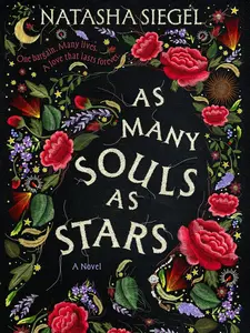 As Many Souls as Stars: A Historical Fantasy Romance of Gothic Magic, Reincarnation, and a Battle for Dominance Across Centuries