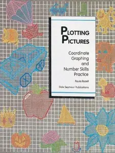 USED-Plotting Pictures: Coordinate Graphing and Number Skills Practice, Grades 5-10 by Paula Rozell (Paperback)