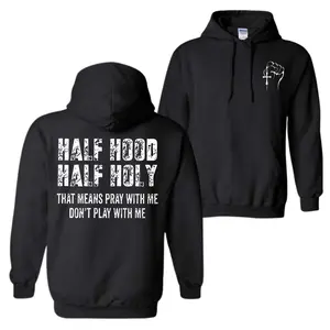 Half Hood Half Holy Hoodie, Christian Faith Quote Hoodie, Pray With Me Don’t Play With Me Sweatshirt, Religious Streetwear Hoodie, Unisex Pullover, Inspirational Bible Faith Apparel