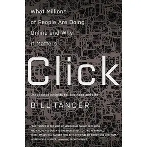 USED-Click: What Millions of People Are Doing Online and Why it Matters by Bill Tancer (Hardcover)