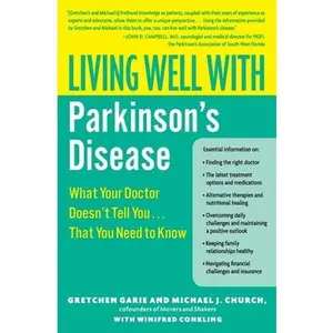 USED-Living Well with Parkinson's Disease: What Your Doctor Doesn't Tell You... That You Need to Know by Garie, Gretchen (Paperback)