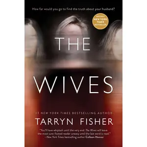 The Wives: A Domestic Thriller by Tarryn Fisher [Paperback Book]