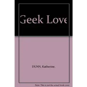 USED-Geek Love by Katherine. DUNN (Unknown)