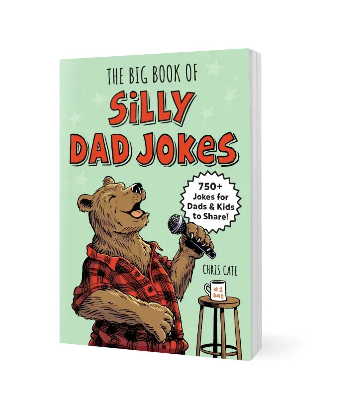 The Big Book of Silly Dad Jokes: 750+ Hilarious Dad Jokes, Puns, One-Liners & Family-Friendly Laughs
