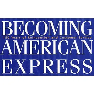 USED-Becoming American Express: 150 Years of Reinvention and Customer Service by Reed Massengill (Hardcover)