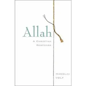USED-Allah: A Christian Response by Volf, Miroslav (Paperback)