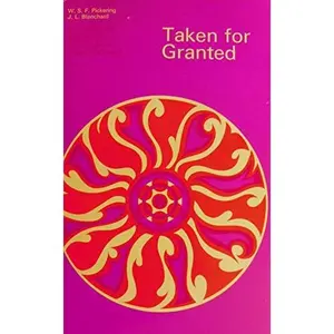 USED-Taken for Granted by Pickering, W. S. F. (Paperback)
