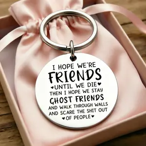 Funny Best Friend Keychain, "I Hope We're Friends Until We Die Then Ghost Friends" Engraved Stainless Steel Keyring, BFF Gift for Women Men