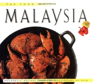 USED-The Food of Malaysia: Authentic Recipes from the Crossroads of Asia (The Periplus World Food) by Periplus Editions (Hardcover)