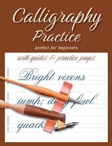 Calligraphy - My new hobby: Calligraphy Practice Perfect for Beginners - With Guides & Practice pages