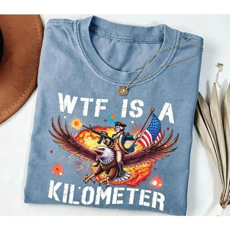 WTF Is A Kilometer Patriotic Eagle Graphic T-Shirt, Cotton Comfort Tee, Funny 4th of July Fashion Outfit, Oversized Casual Shirt, Ideal Independence Day & Humor Lover Gift for Him/Her