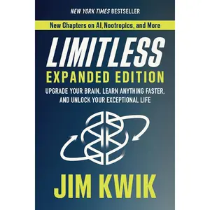 Limitless Expanded Edition: Upgrade Your Brain, Learn Anything Faster, and Unlock Your Exceptional Life Hardcover – November 14, 2023