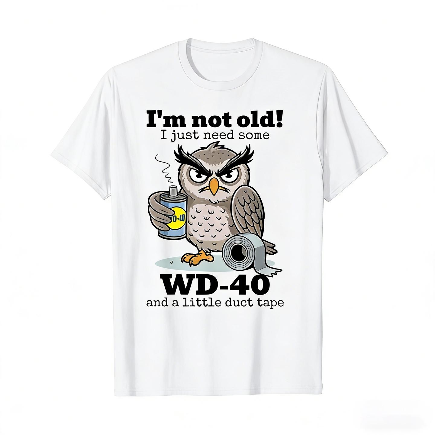 Owl I'm Not Old I Just Need Some T-Shirt Shortsleeve Casual Crewneck Streetwear Tshirt Top Menswear