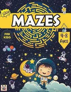 Mazes for Kids Ages 4-8: Fun and Colorable Maze Activity Book For Children Ages| 4-6, 6-8 | Includes 111+ Engaging and Challenging Variety Of Mazes,Numbers,Alphabet, Problem-Solving And Coloring Fun