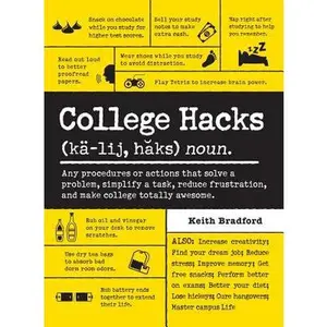 College Hacks -- Keith Bradford, Paperback