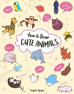 USED-How to Draw Cute Animals by Nguyen, Angela (Paperback)