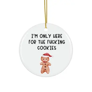 Only Here For The Cookies Ornament