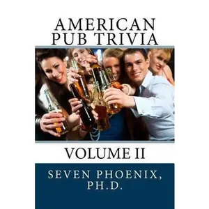 USED-American Pub Trivia: Volume II by Phoenix Ph. D., Seven (Paperback)