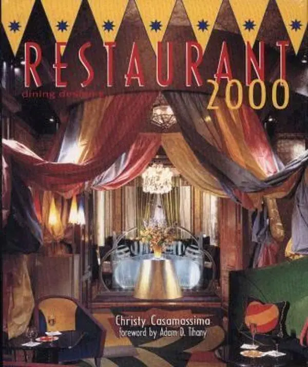USED-Restaurant 2000: Dining Design III by Christy Casamassima (Hardcover)