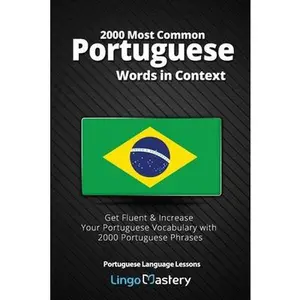 USED-2000 Most Common Portuguese Words in Context: Get Fluent & Increase Your Portuguese Vocabulary with 2000 Portuguese Phrases by Lingo Mastery (Paperback)