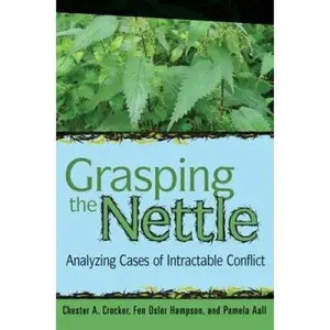 USED-Grasping the Nettle: Analyzing Cases of Intractable Conflict by Chester A. Crocker (Paperback)