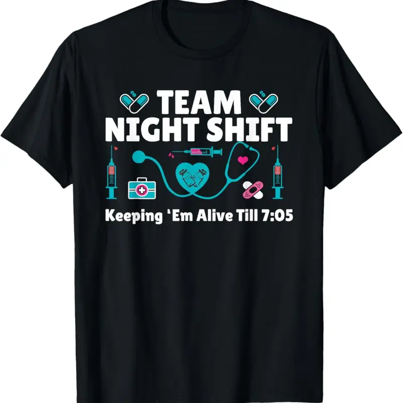 100% Cotton Nurse Practitioner Keeping Them Alive Funny Team Night Shift T-Shirt Fit Crewneck