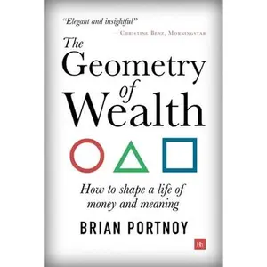 USED-The Geometry of Wealth: How to Shape a Life of Money and Meaning by Portnoy, Brian (Paperback)