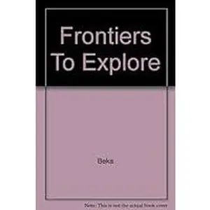 USED-Frontiers To Explore by Beka/leavellUllin (Paperback)