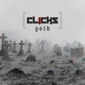 Clicks - G.o.t.h.  [COMPACT DISC - CD]