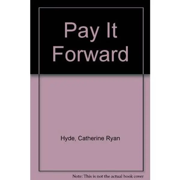 USED-Pay It Forward: A Novel by Catherine Ryan Hyde (Paperback)