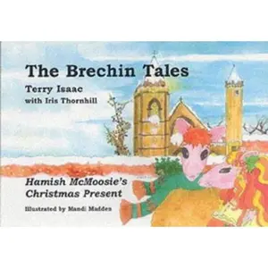 USED Book - The Brechin Tales: Hamish McMoosie's Christmas Present (The Brechin Tales) (v. 1 & 2) by Terry Isaac (Paperback) - english