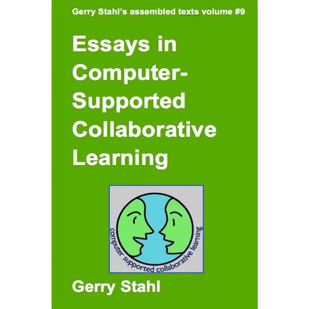 USED-Essays In Computer-Supported Collaborative Learning by Stahl, Gerry (Paperback)