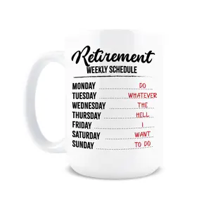 15oz Coffee Mug for Dad - Retirement Schedule Drinkware