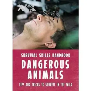 USED-Bear Grylls Survival Skills: Dangerous Animals by Bear Grylls (Hardcover)